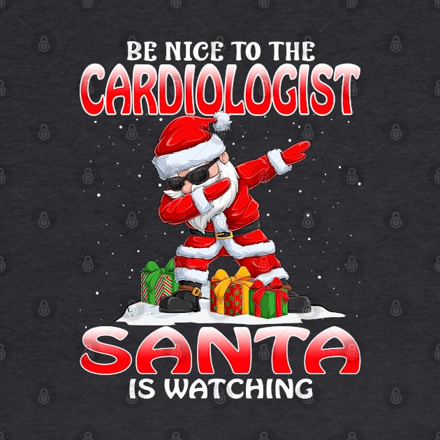 Be Nice To The Cardiologist Santa is Watching by intelus